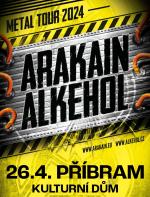 ARAKAIN & ALKEHOL TOUR - 26.4.2024