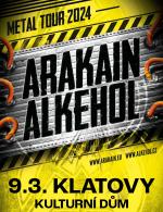 ARAKAIN & ALKEHOL TOUR - 9.3.2024